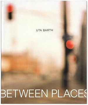 Uta Barth: In Between Places.