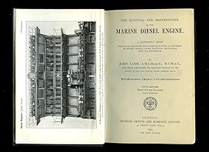 Bild des Verk�ufers f�r The Running and Maintenance of the Marine Diesel Engine: A Reference Book for Marine Engineers, Giving Practical Suggestions from Sea Experience zum Verkauf von Little Stour Books PBFA Member