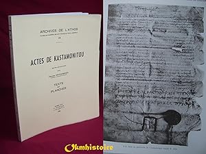 Archives de l'Athos - Livraison 9 : ACTES DE KASTAMONITOU - ------- 1 Volume de Texte avec 16 pla...