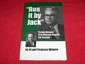 Run it By Jack : Tommy Douglas' First Attorney General J.W. Corman