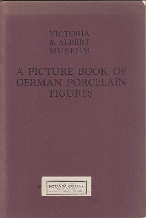 Seller image for Victoria & Albert Museum: A Picture Book of German Porcelain Figures for sale by Mr Pickwick's Fine Old Books