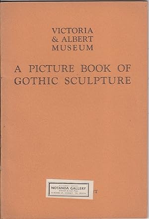 Seller image for Victoria & Albert Museum: A Picture Book of Gothic Sculpture for sale by Mr Pickwick's Fine Old Books