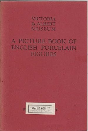 Seller image for Victoria & Albert Museum: A Picture Book of English Porcelain Figures for sale by Mr Pickwick's Fine Old Books
