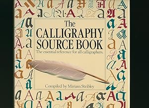 Image du vendeur pour The Calligraphy Source Book: Essential Reference for all Calligraphers mis en vente par Little Stour Books PBFA Member