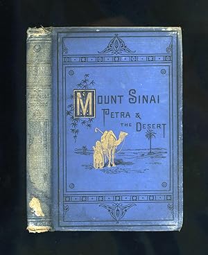 Imagen del vendedor de MOUNT SINAI, PETRA AND THE DESERT DESCRIBED AND ILLUSTRATED a la venta por Orlando Booksellers