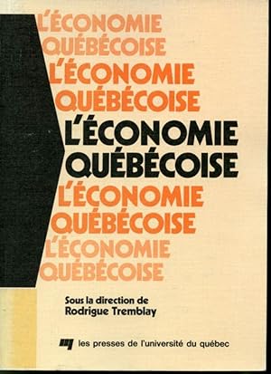Imagen del vendedor de L'conomie qubcoise : Histoire, Dveloppement, Politiques a la venta por Librairie Le Nord