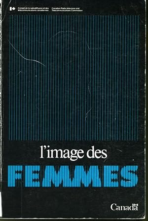 Image du vendeur pour L'image des femmes : Rapport du Groupe de travail sur les strotypes sexistes dans les mdias de radiodiffusion mis en vente par Librairie Le Nord