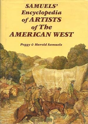 SAMUELS' ENCYCLOPEDIA OF ARTISTS OF THE AMERICAN WEST.