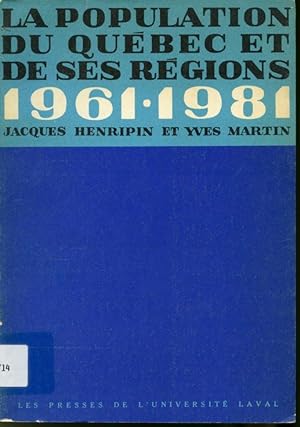 Bild des Verkufers fr La Population du Qubec et ses rgions 1961 - 1981 zum Verkauf von Librairie Le Nord