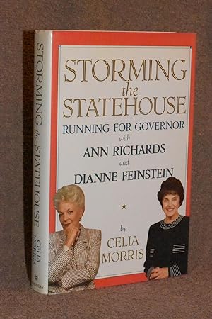 Immagine del venditore per Storming the Statehouse; Running for Governor with Ann Richards and Dianne Feinstein venduto da Books by White/Walnut Valley Books
