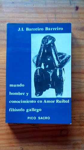 Seller image for MUNDO HOMBRE Y CONOCIMIENTO EN AMOR RUBIAL FILOSOFO GALLEGO for sale by Libreria Bibliomania
