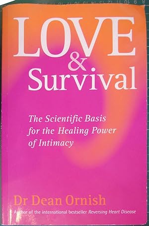 Imagen del vendedor de Love and Survival : The Scientific Basis for the Healing Power of Intimacy a la venta por Hanselled Books