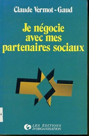 Imagen del vendedor de Je ngocie avec mes partenaires sociaux a la venta por Librairie Le Nord