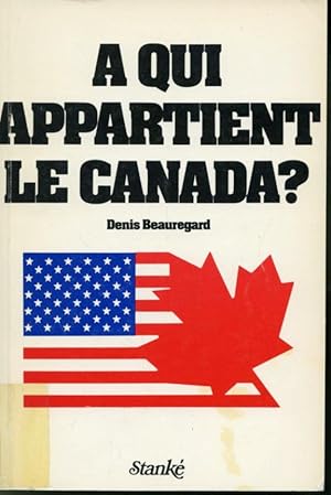 Seller image for  qui appartient le Canada ? for sale by Librairie Le Nord