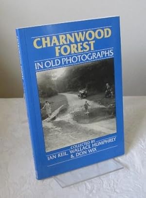 Seller image for Charnwood Forest in Old Photographs for sale by Dandy Lion Editions
