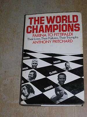 The World Champions: Farina To Fittipaldi
