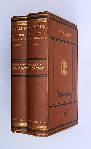 Erasmus, his life and character, as shown in his correspondence and works