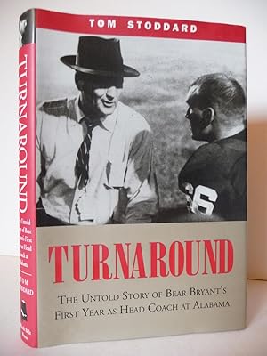 Turnaround: The Untold Story of Bear Bryant's First Year As Head Coach at Alabama, (Inscribed by ...