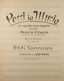 Pessi ja Illusia, Op.39 (Complete ballet in piano reduction)