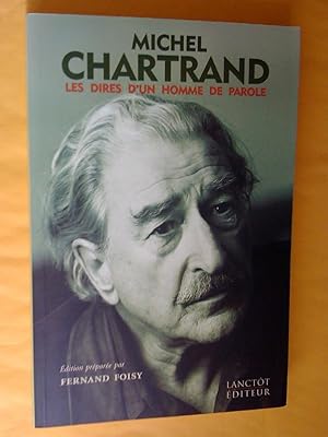 Seller image for Michel Chartrand: les dires d'un homme de parole for sale by Claudine Bouvier
