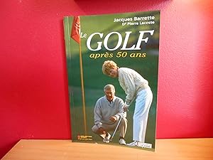 Seller image for LE GOLF APRES 50 ANS for sale by La Bouquinerie  Dd