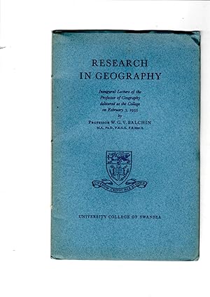 Seller image for Research in Geography. Inaugural lecture of the Professor of Geography delivered at the College on February 3, 1955. for sale by Gwyn Tudur Davies