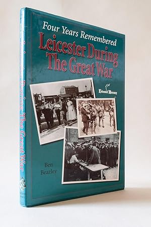 Four Years Remembered: Leicester During the Great War