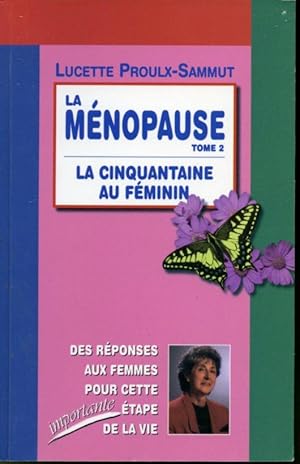 Seller image for La mnopause Tome 2 : La cinquantaine au fminin for sale by Librairie Le Nord