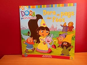 Imagen del vendedor de DORA L'EXPLORATRICE 5; DORA AU PAYS DES FEES a la venta por La Bouquinerie  Dd