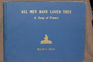 Image du vendeur pour All Men Have Loved Thee; A Song of France mis en vente par Books by White/Walnut Valley Books