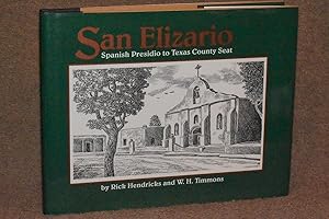 Seller image for San Elizario; Spanish Presidio to Texas County Seat for sale by Books by White/Walnut Valley Books