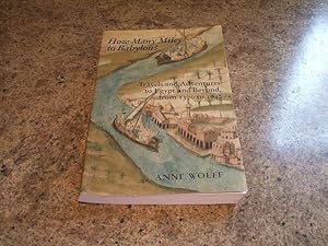 Seller image for How Many Miles To Babylon?: European Travels And Adventures In Egypt 1300-1600 for sale by M & P BOOKS   PBFA MEMBER
