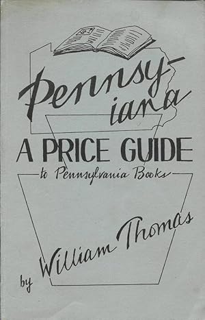 PENNSY-IANA. A PRICE GUIDE TO PENNSYLVANIA BOOKS.