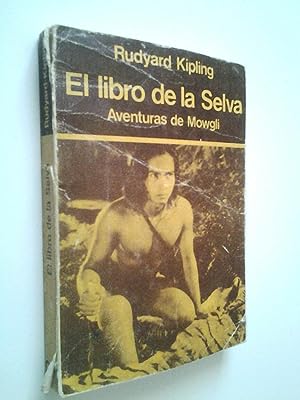 libertad Fraseología Bienes diversos kipling rudyard - el libro de la selva aventuras de mowgli - Iberlibro