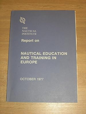 Immagine del venditore per The Nautical Institute Report On Nautical Education & Training In Europe October 1977 venduto da Neo Books