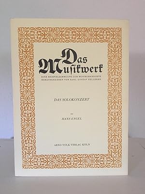 Das Solokonzert (= Das Musikwerk, Heft 25. Hrsg. von Karl Gustav Fellerer).