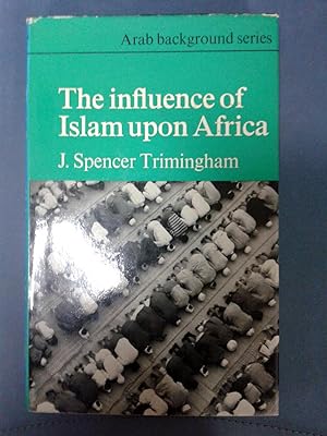 THE INFLUENCE OF ISLAM UPON AFRICA