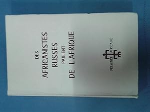 DES AFRICANISTES RUSSES PARLENT DE L'AFRIQUE