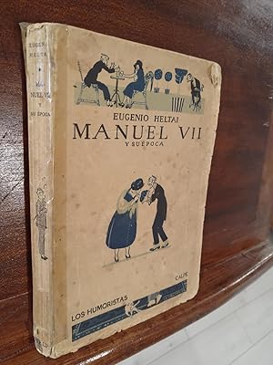 Seller image for Manuel VII y su poca y otras novelas for sale by Libros Antuano