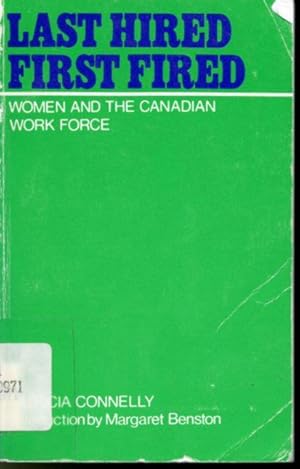 Bild des Verkufers fr Last Hired, First Fired : Women and the Canadian Work Force zum Verkauf von Librairie Le Nord