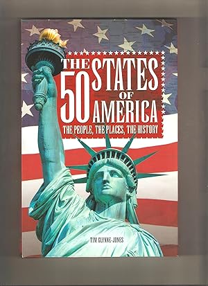 The 50 States of America: The People, The Places, The History