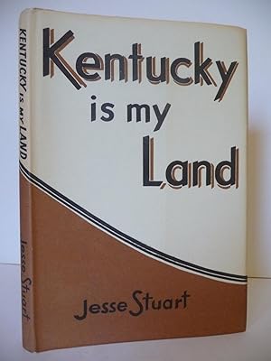 Seller image for Kentucky is My Land, (Signed by the author) for sale by ARABESQUE BOOKS