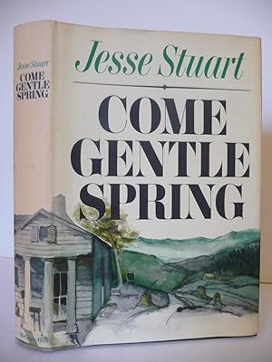Come Gentle Spring, (Signed by the author)