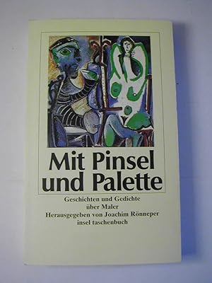 Bild des Verkufers fr Mit Pinsel und Palette : Geschichten und Gedichte ber Maler zum Verkauf von Antiquariat Fuchseck
