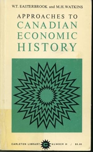 Seller image for Approaches to Canadian Economic History - Carleton Library #31 for sale by Librairie Le Nord