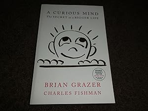 A Curious Mind: The Secret to a Bigger Life-ADVANCE READER'S EDITION