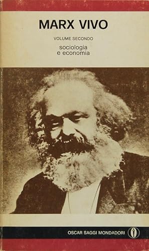 Marx vivo. La presenza di Karl Marx nel pensiero contemporaneo. Volume secondo Sociologia ed econ...