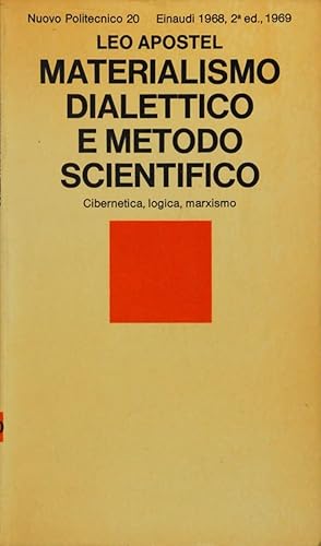 Image du vendeur pour Materialismo dialettico e metodo scientifico. Cibernetica, logica, marxismo mis en vente par FABRISLIBRIS