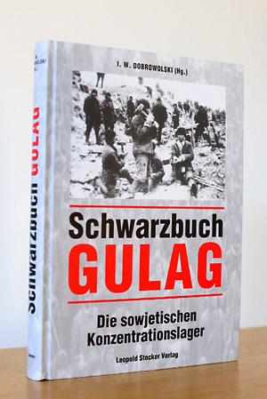 Schwarzbuch Gulag - Die sowjetischen Konzentrationslager