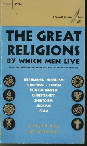 Bild des Verkufers fr The Great Religions by Which Men Live (former title : Questions That Matter Most Asked By the World's Reigions) zum Verkauf von Librairie Le Nord